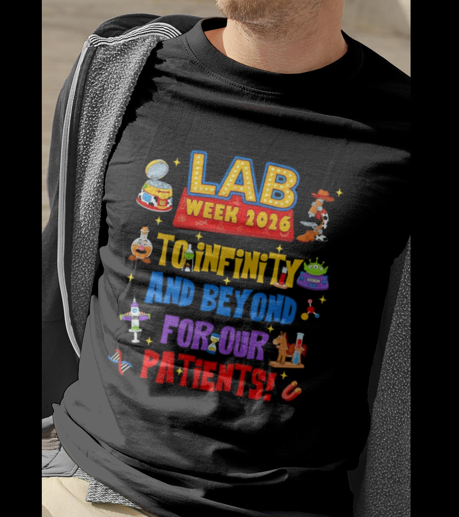 Lab Week 2026 To Infinity And Beyond For Our Patients Toy Story T-Shirt