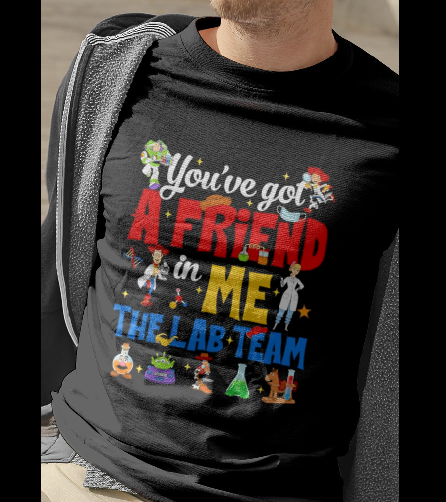 You've Got A Friend In Me Toy Story Lab Team Characters T-Shirt