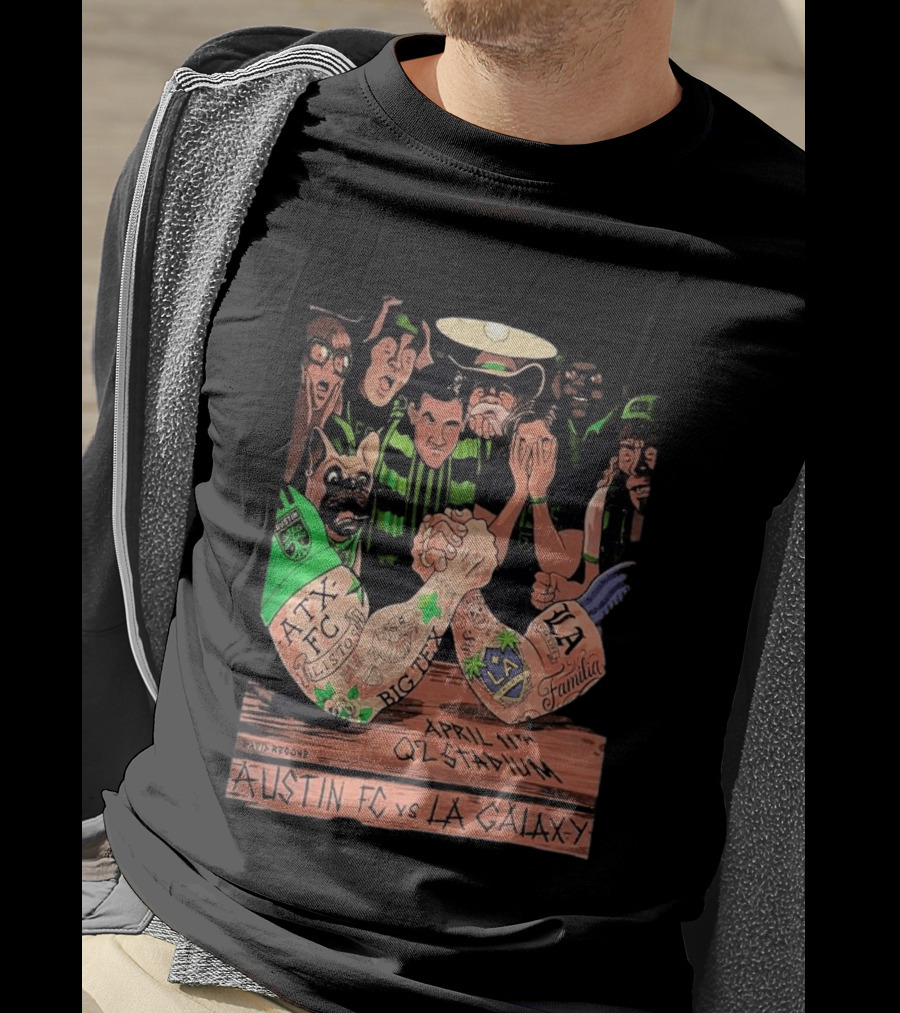 Austin FC Vs LA Galaxy April 11 Q2 Stadium ATX FC Los Verdes Big Tex LA Familia T-Shirt