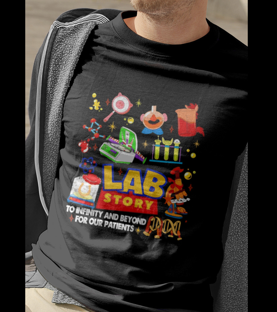 Lab Story Week 2026 To Infinity And Beyond For Our Patients Fun Science T-Shirt