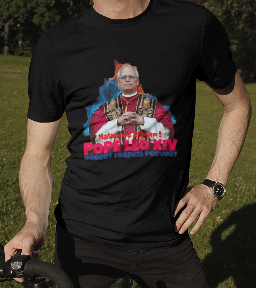 Pope Leo XIV Habemus Papam Robert Francis Prevost T-Shirt