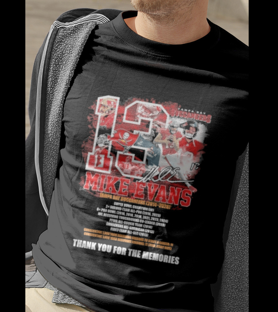 Mike Evans 13 Tampa Bay Buccaneers 2014 2026 Champion Kind Person Thank You For The Memories T-Shirt