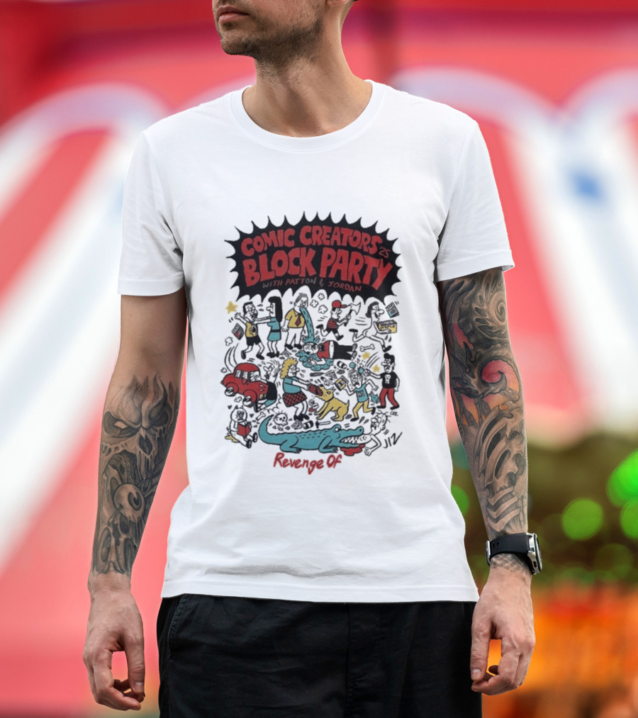 Revenge Of Comic Creators Block Party With Patton & Jordan Crocodile Chaos Celebration T-Shirt