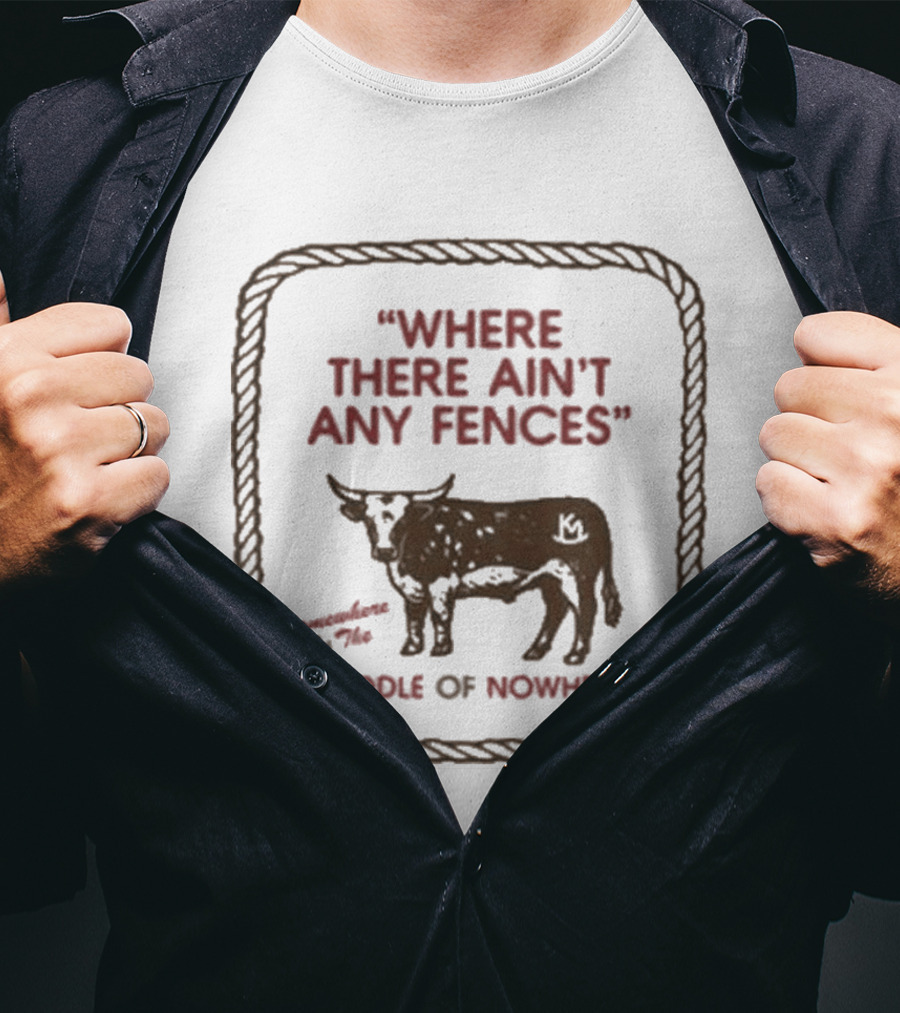 Kacey Musgraves Cattle Where There Ain't Any Fences Middle Of Nowhere T-Shirt
