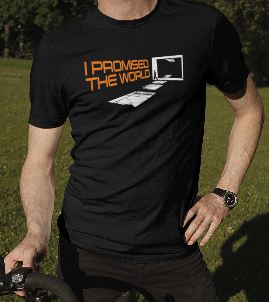 I Promised The World Walking Portal Steps T-Shirt