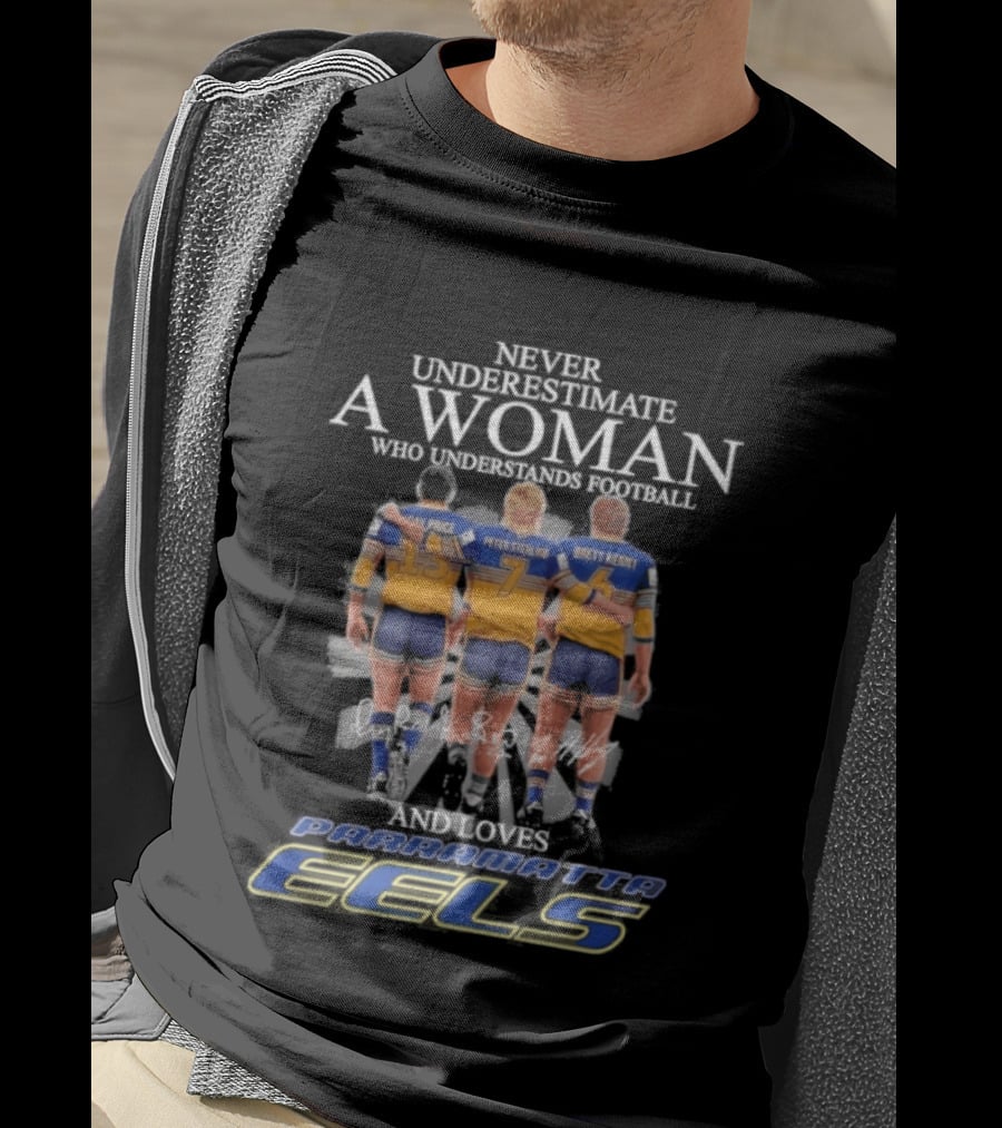 Never Underestimate A Woman Who Understands Football And Loves Parramatta Eels Peter Sterling Brett Kenny Parramatta Eels T-Shirt
