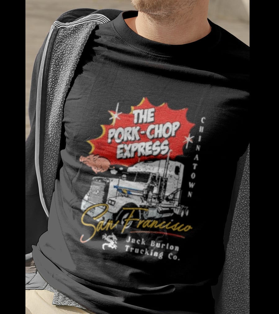 The Pork Chop Express Chinatown San Francisco Jack Burton Trucking Co T-Shirt