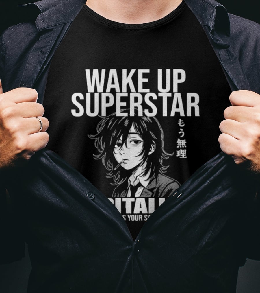 Wake Up Superstar Capitalism Demands Your Sacrifice Manga Style Character And Japanese T-Shirt