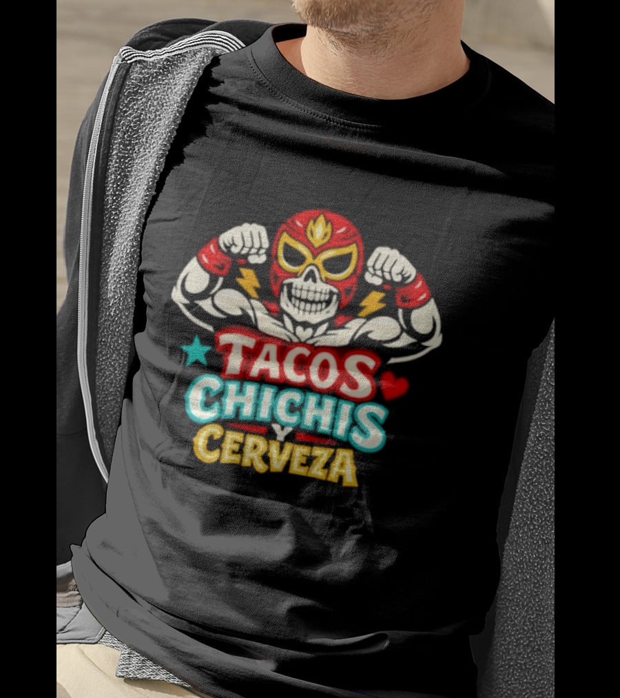 Tacos Chichis Y Cerveza Luchador Mask Flexing Muscles T-Shirt