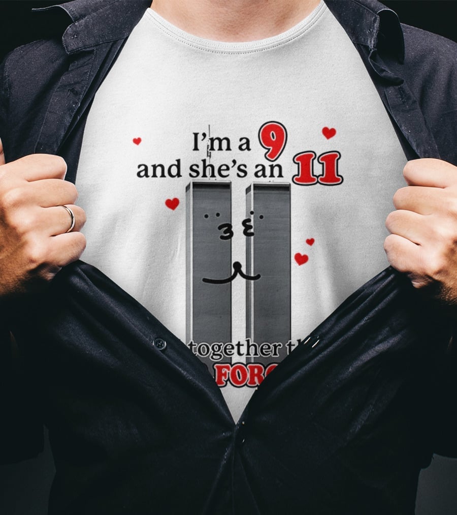 I'm A 9 And She's An 11 Together They Never Forget Us Hearts T-Shirt