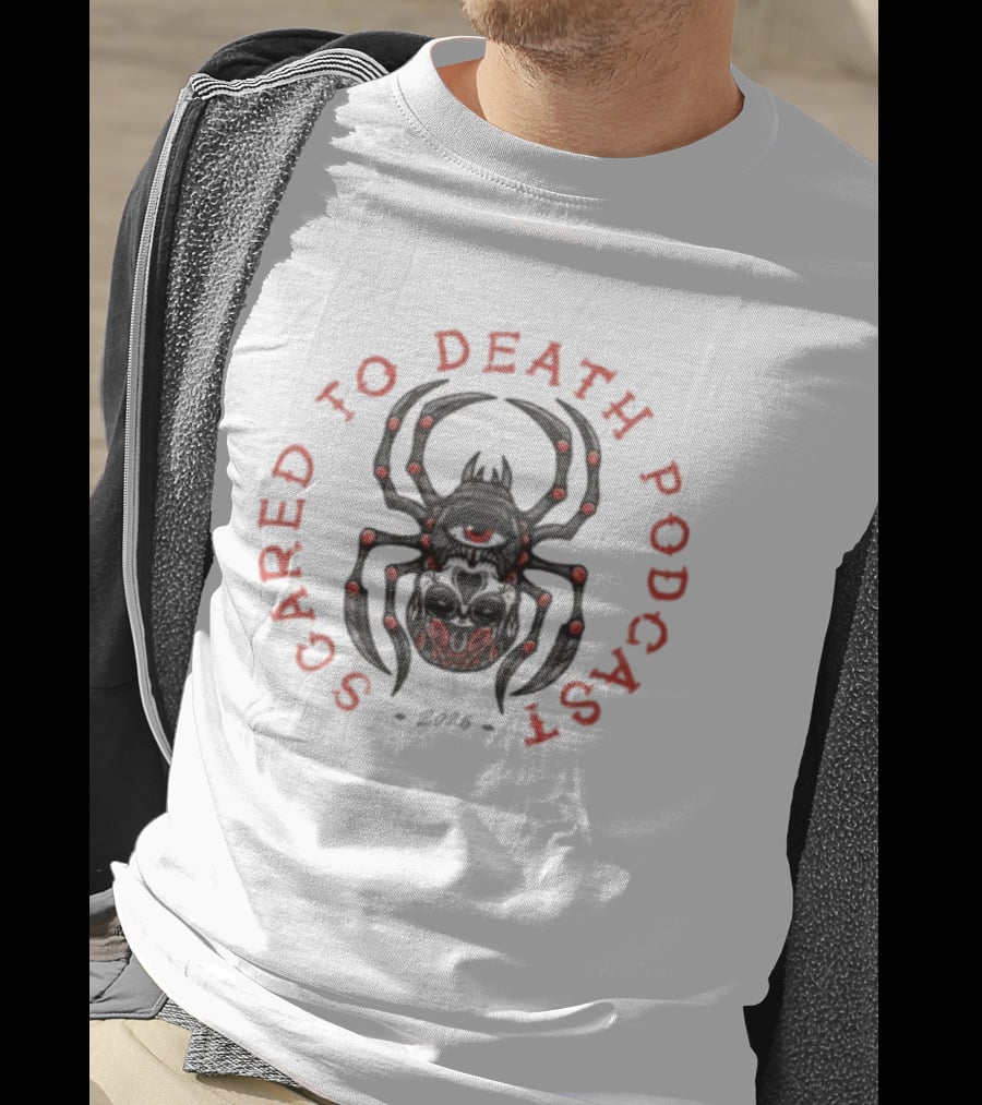 Spider Scared To Death Podcast 2026 T-Shirt