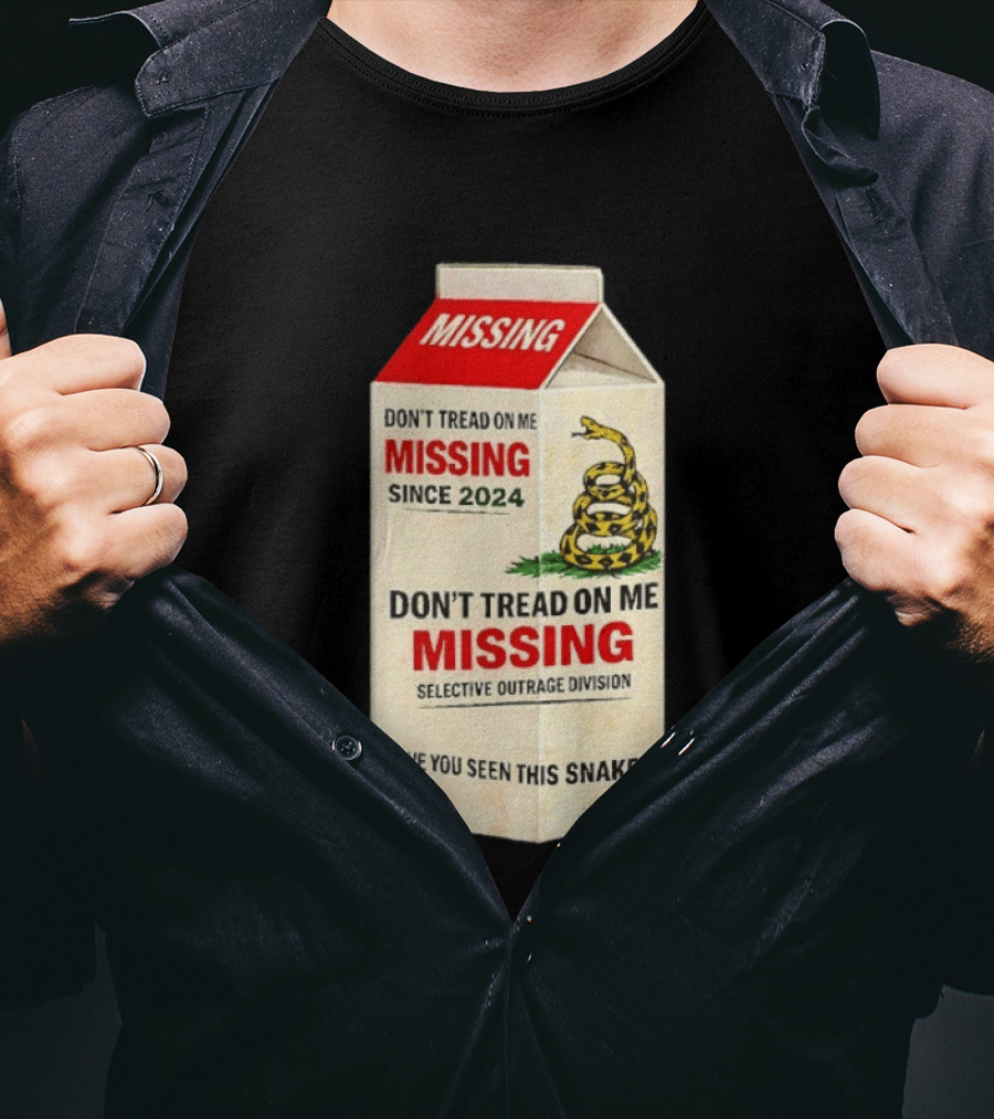 Missing Don't Tread On Me Since 2024 Selective Outrage Division Have You Seen This Snake T-Shirt