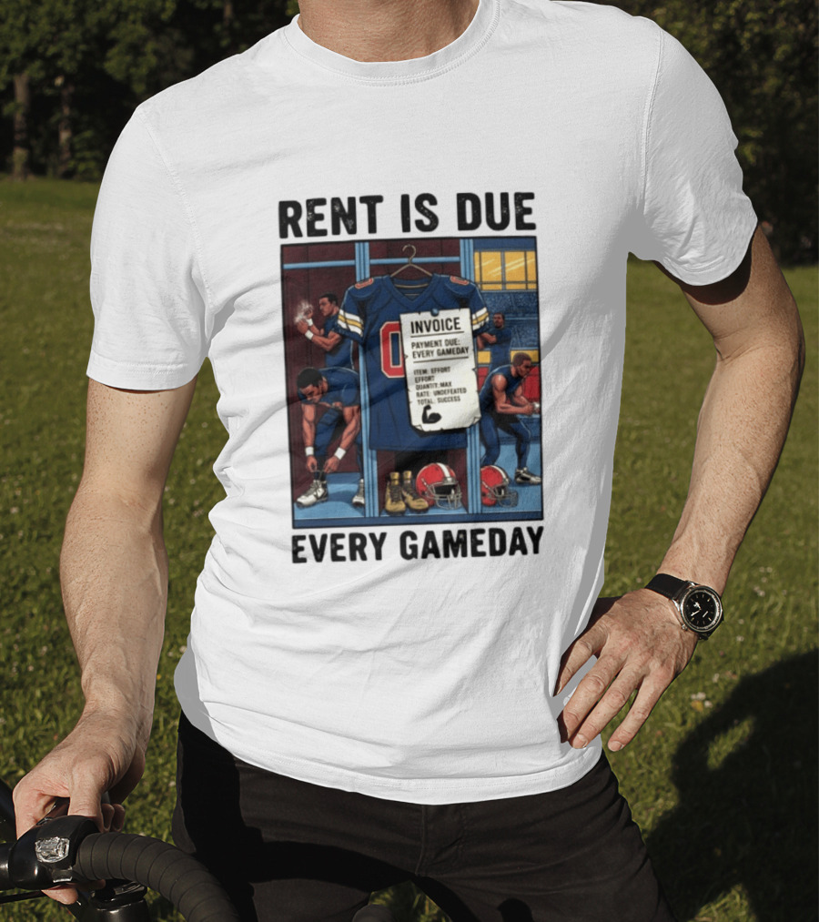 Rent Is Due Every Gameday Football Locker Room Motivation Jersey Invoice T-Shirt