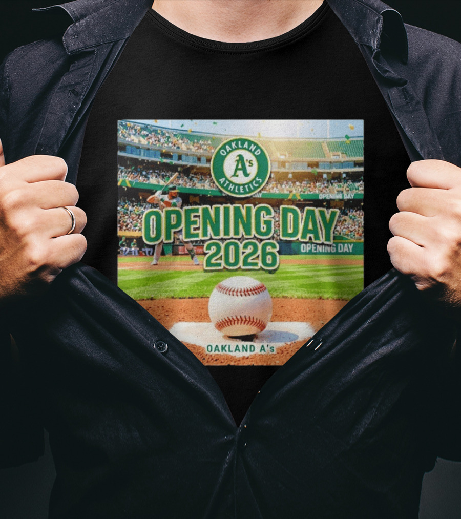 Oakland Athletics Opening Day 2026 MLB Baseball Season Celebration T-Shirt