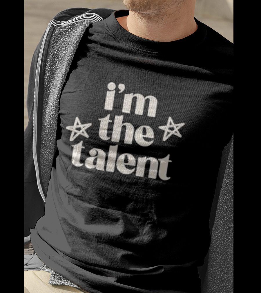 I'm The Talent Jax Taylor Stars T-Shirt