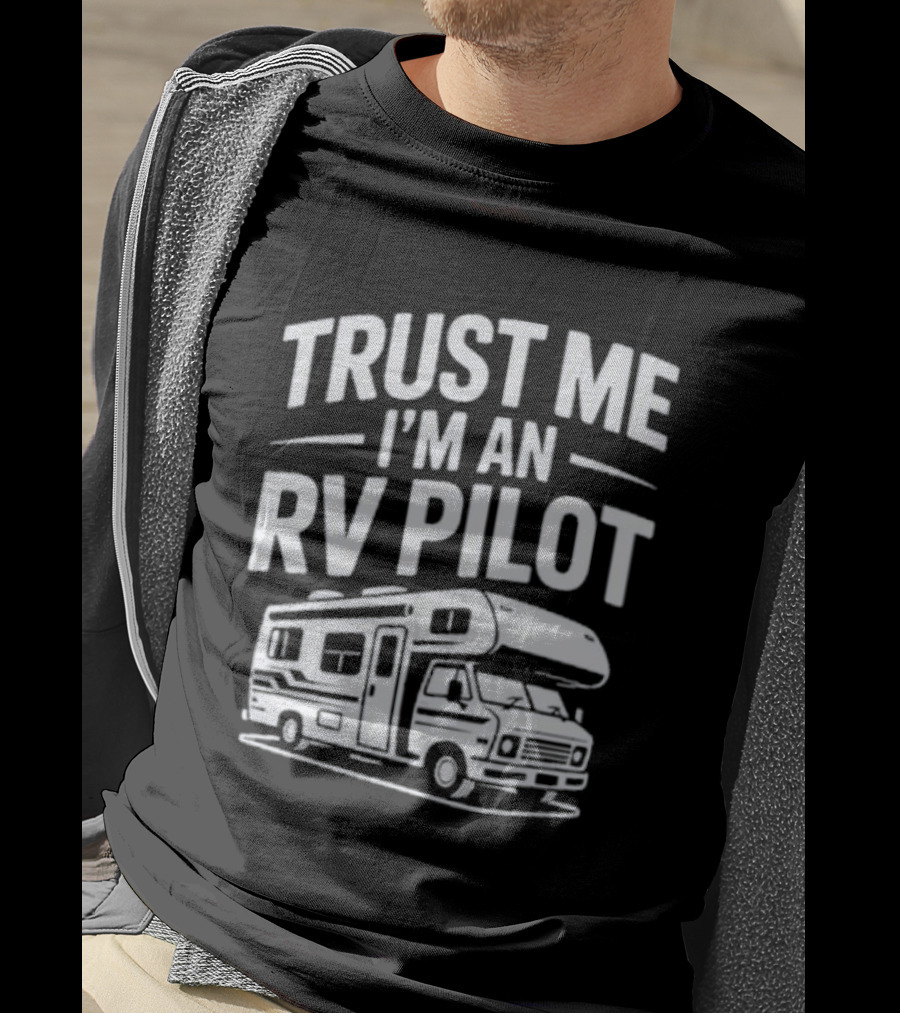 Trust Me I'm An RV Pilot T-Shirt