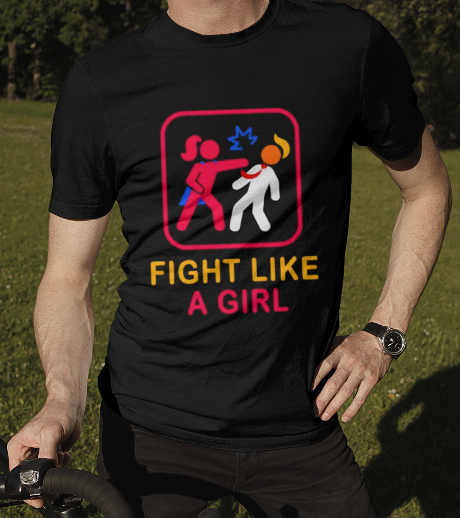 Fight Like A Girl Superhero Trump Ships Free T-Shirt