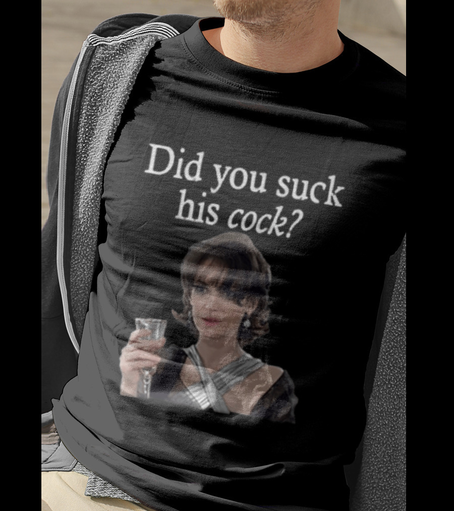 Did You Suck His Cock Beth Macintyre Winona Ryder Meme T-Shirt