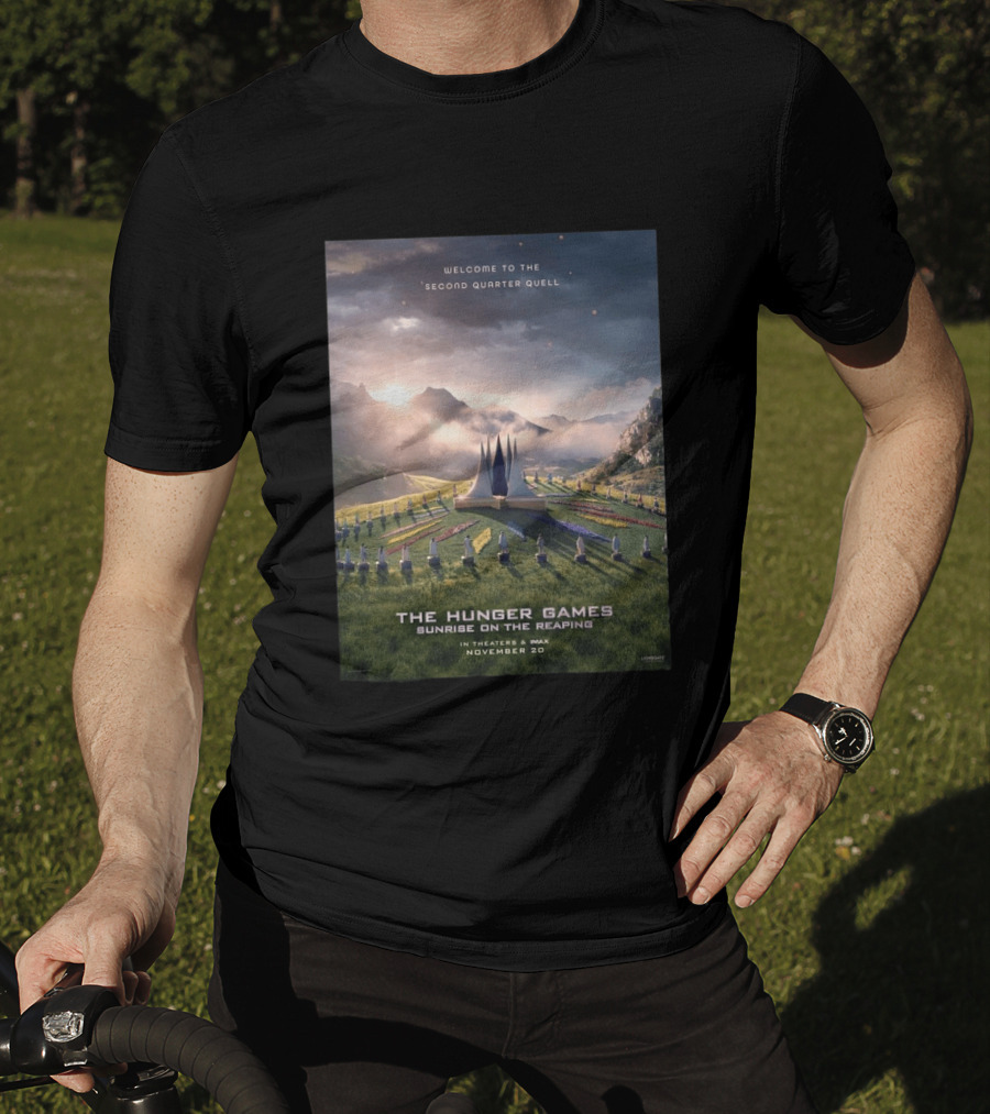 Welcome To The Second Quarter Quell The Hunger Games Sunrise On The Reaping In Theaters & IMAX November 20 T-Shirt