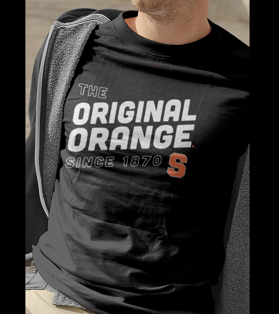 The Original Syracuse Orange S Since 1870 T-Shirt