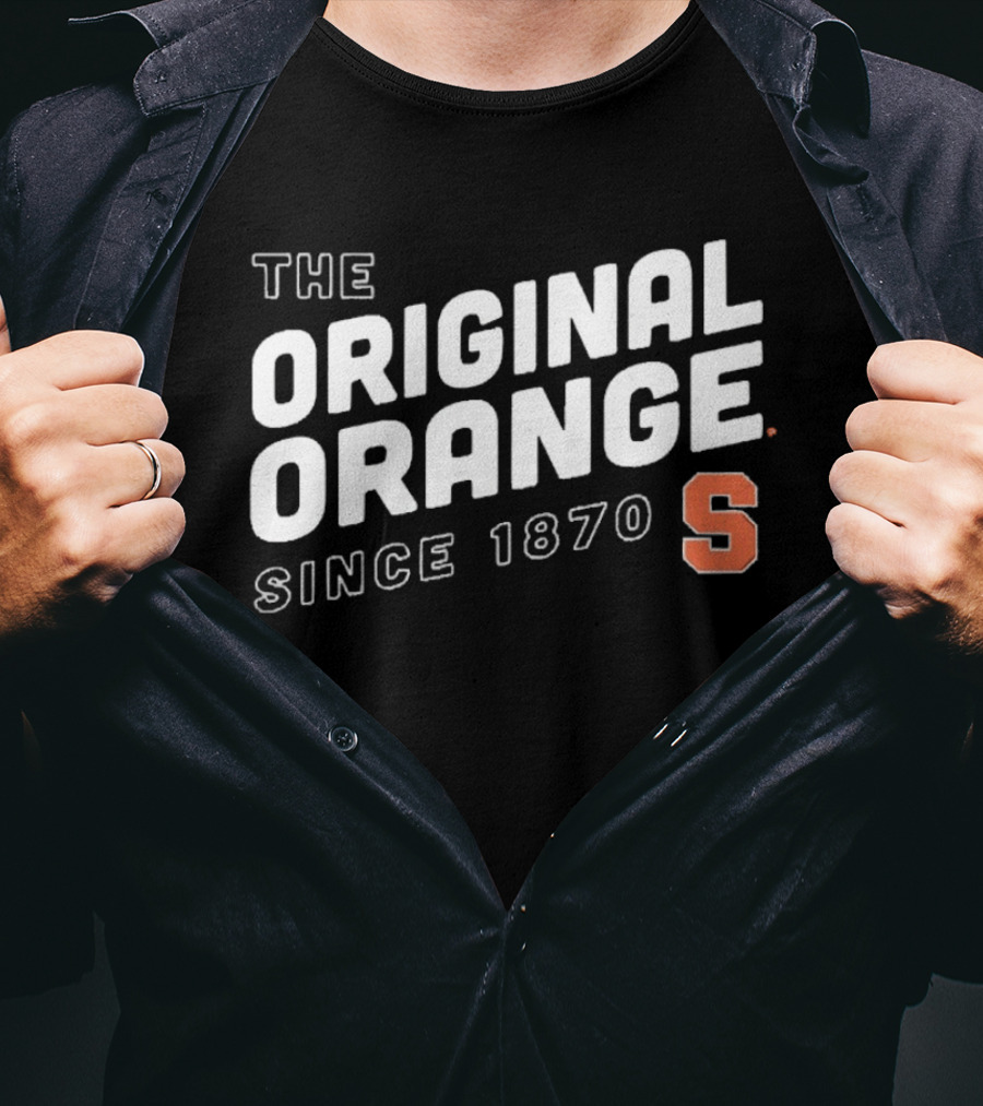 The Original Syracuse Orange S Since 1870 T-Shirt