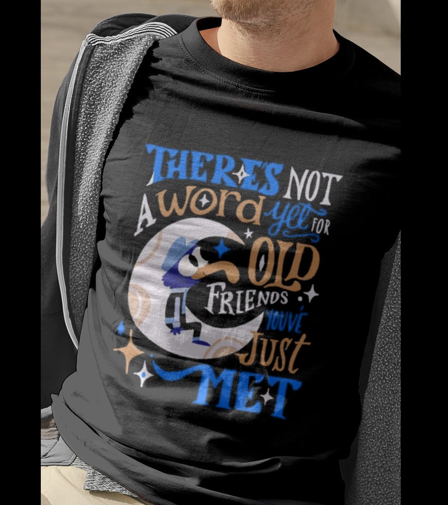 There's Not A Word Yet For Old Friends You've Just Met Retro Cartoon Style Nostalgia T-Shirt