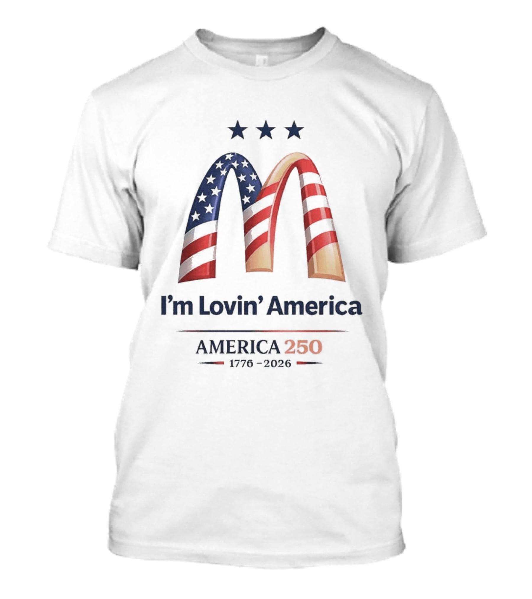 I'm Lovin' America USA 250th Birthday Celebration 1776 2026 T-Shirt