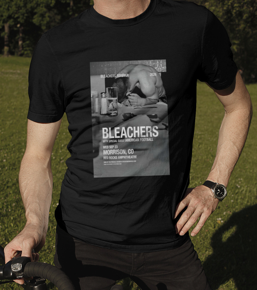 Bleachers Forever 2026 Morrison CO Red Rocks Amphitheatre Wed Sep 23 With Special Guest American Football T-Shirt