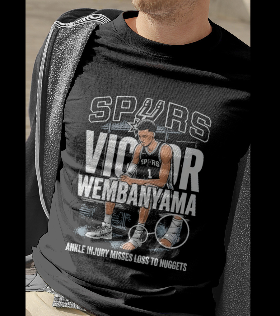 Spurs Victor Wembanyama Ankle Injury Misses Loss To Nuggets T-Shirt