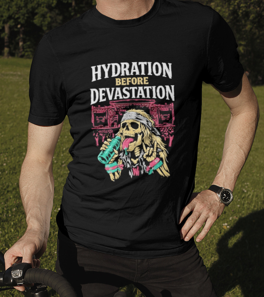 Hydration Before Devastation Skeleton Drinking Water And Boombox T-Shirt