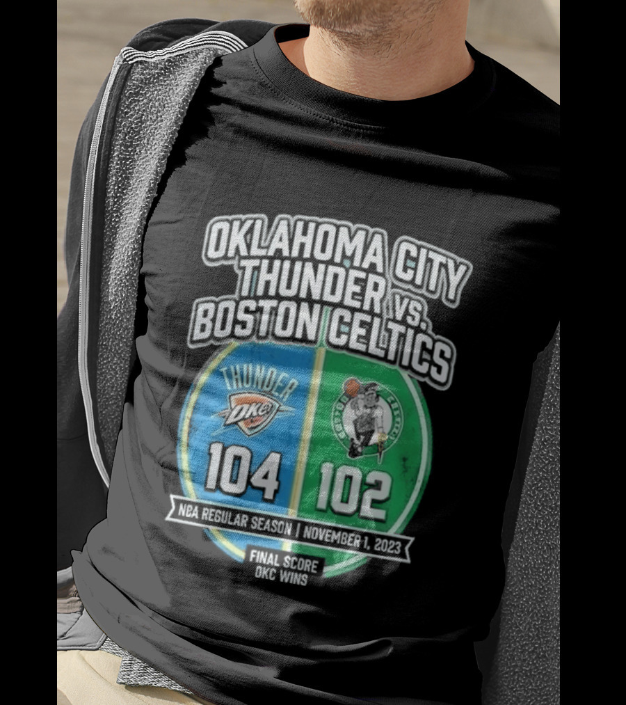 Oklahoma City Thunder Vs Boston Celtics NBA 104 102 October 2023 T-Shirt