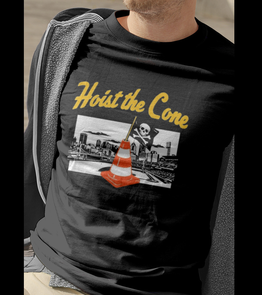 Pittsburgh Baseball Hoist The Cone City Skyline And Pirate Flag T-Shirt