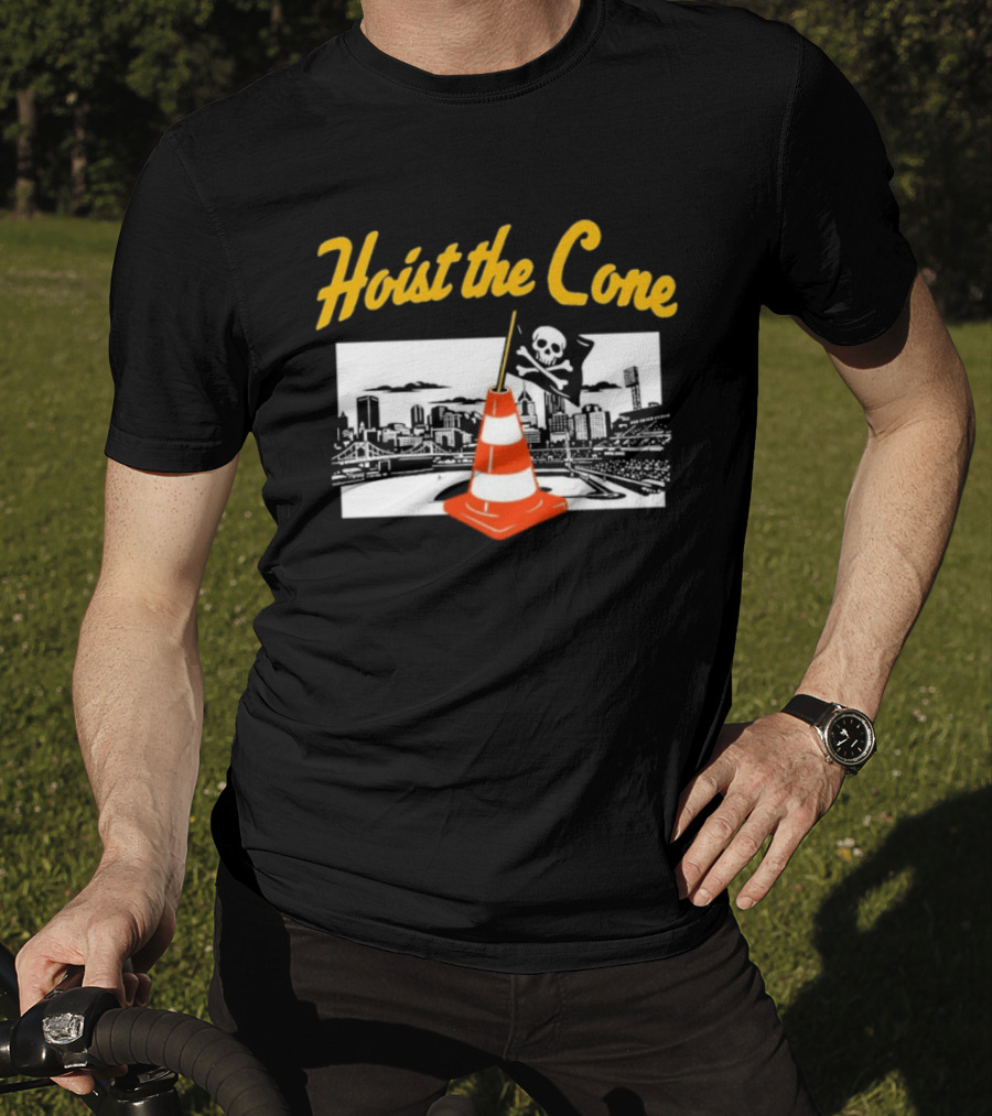 Pittsburgh Baseball Hoist The Cone City Skyline And Pirate Flag T-Shirt