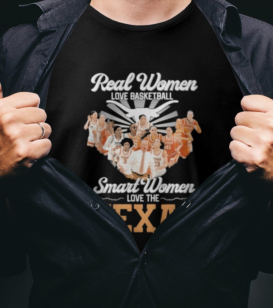 Real Women Love Basketball Smart Women Love The Texas Women's Basketball Team T-Shirt
