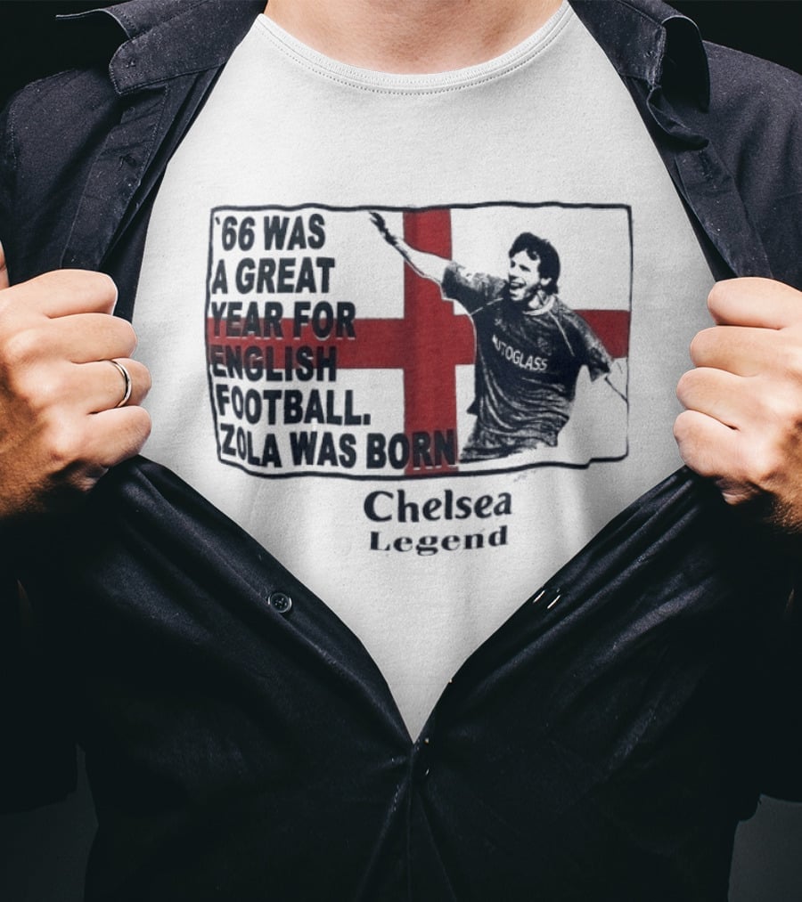Chelsea Legend 66 Was A Great Year For English Football Zola Was Born T-Shirt