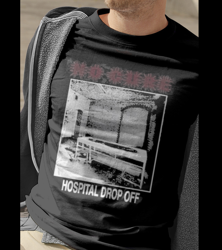 No Cure Hospital Drop Off Botched Procedure T-Shirt