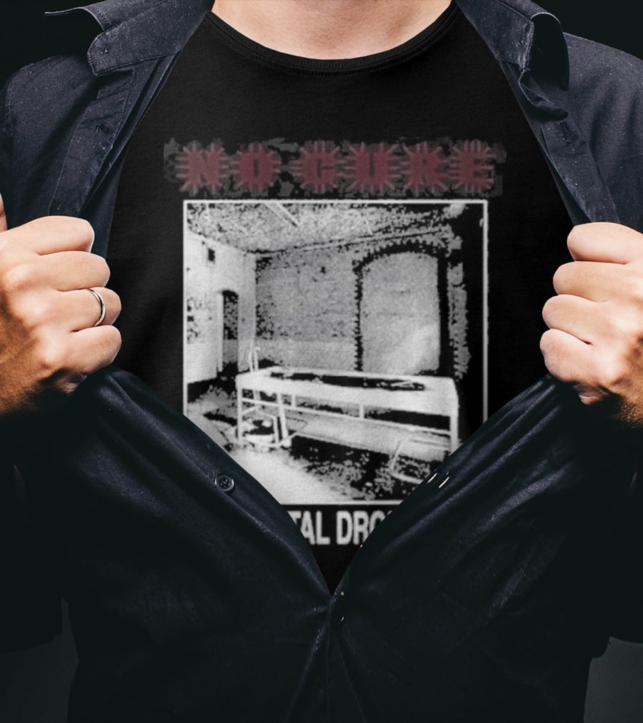 No Cure Hospital Drop Off Botched Procedure T-Shirt