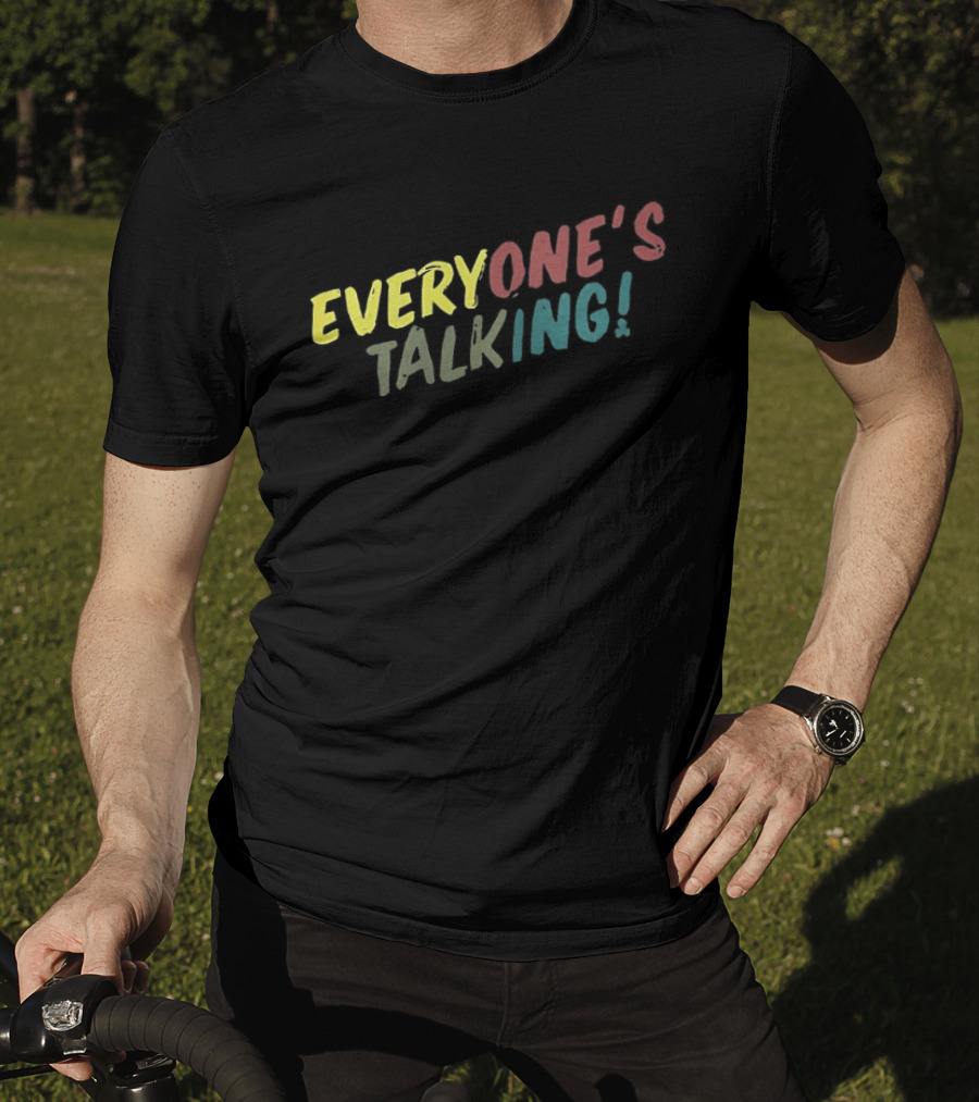 Everyone's Talking Colorful T-Shirt