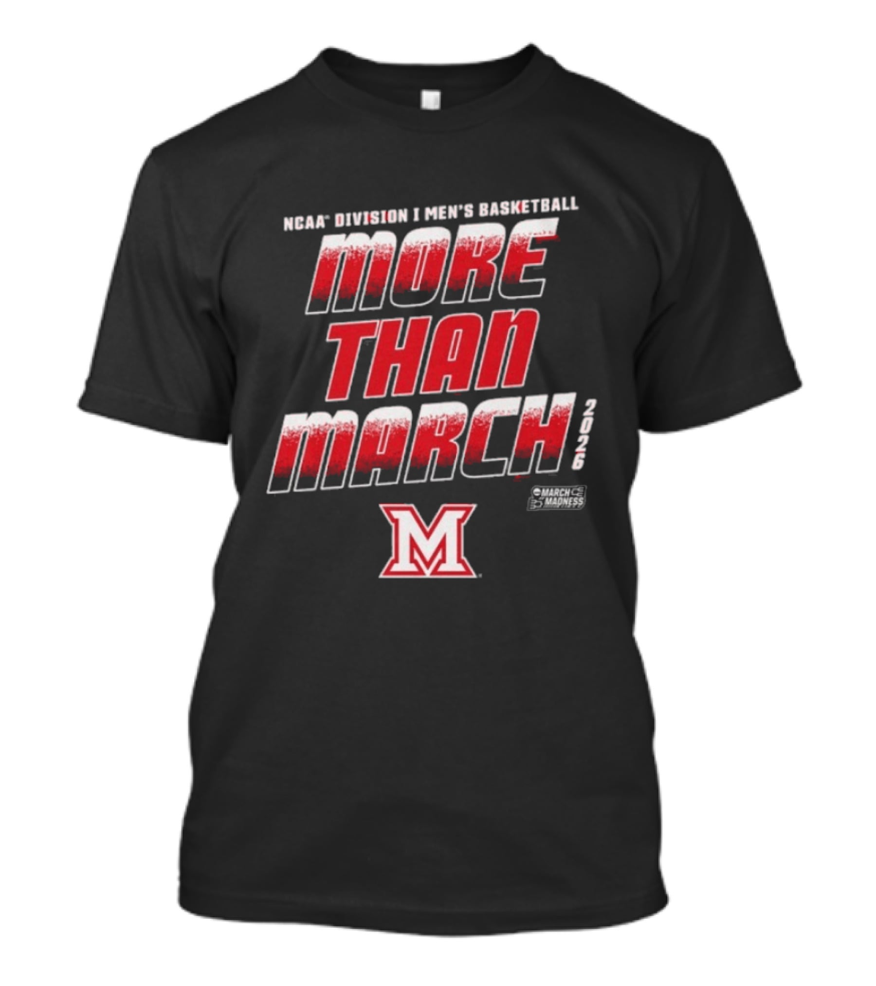 Miami University Men's Basketball More Than March 2026 M T-Shirt