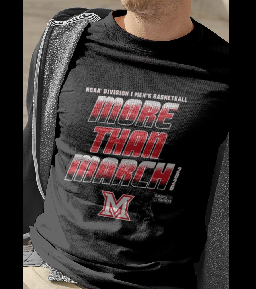 Miami University Men's Basketball More Than March 2026 M T-Shirt