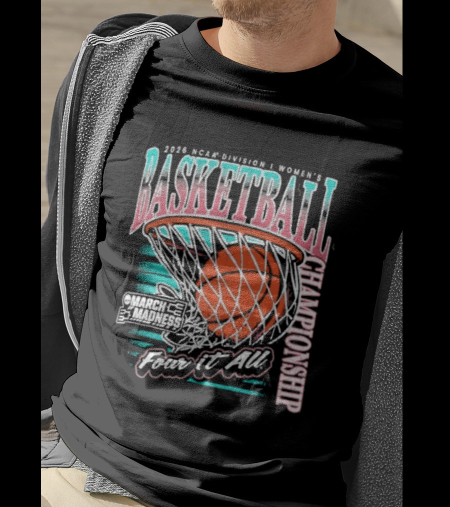 2026 NCAA DI Women's Basketball Championship March Madness First Four Fear It All T-Shirt