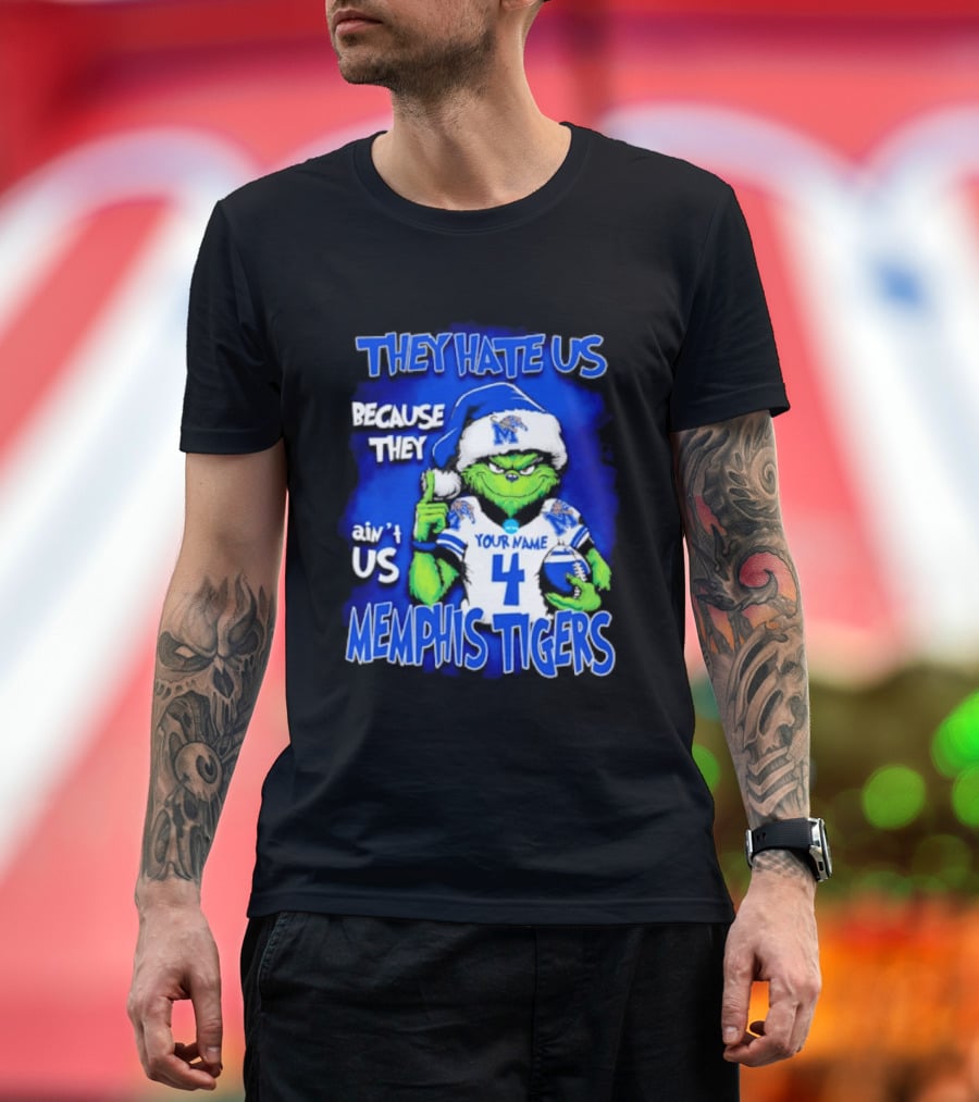 They Hate Us Because They Ain't Us Grinch Santa Memphis Tigers Custom Your Name And Number T-Shirt