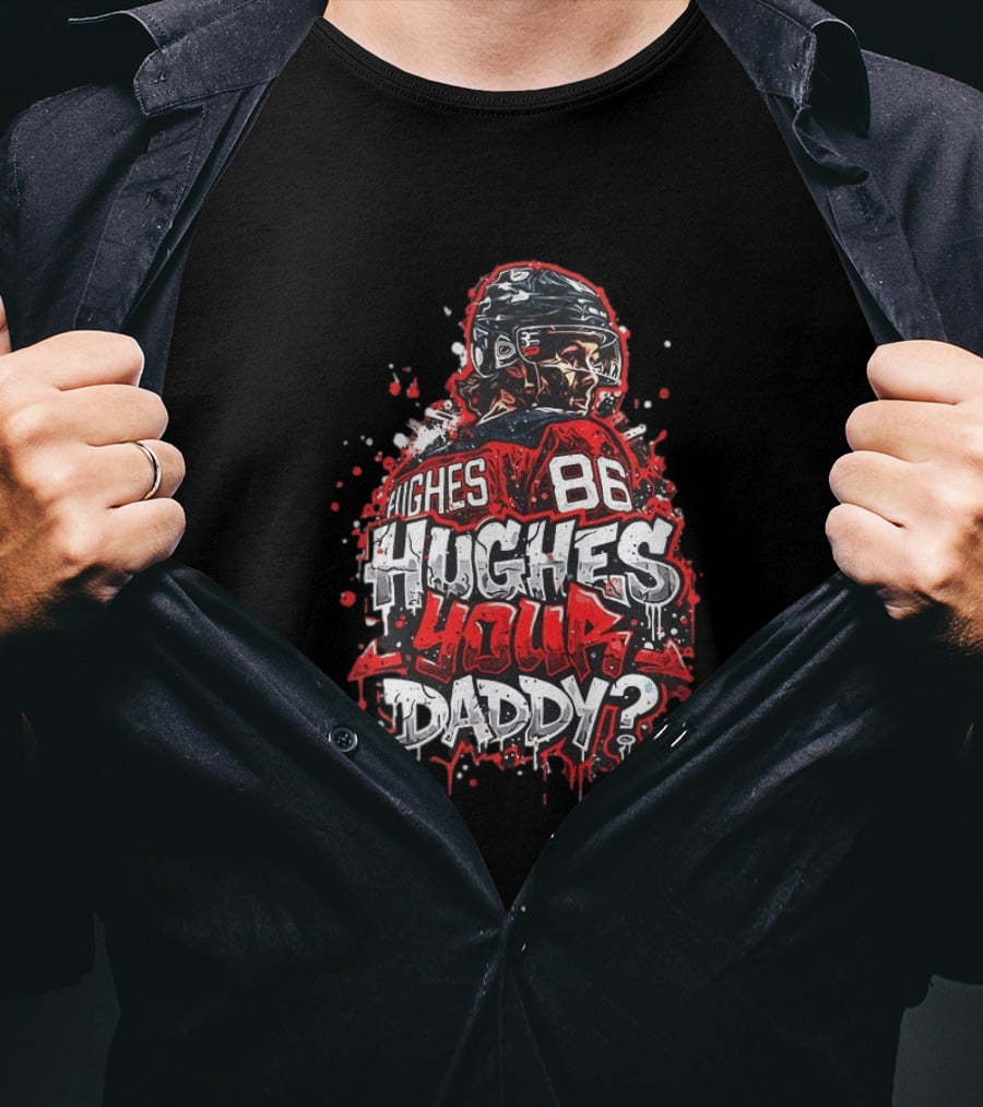 Jack Hughes 86 New Jersey Devils NHL Hughes Your Daddy T-Shirt
