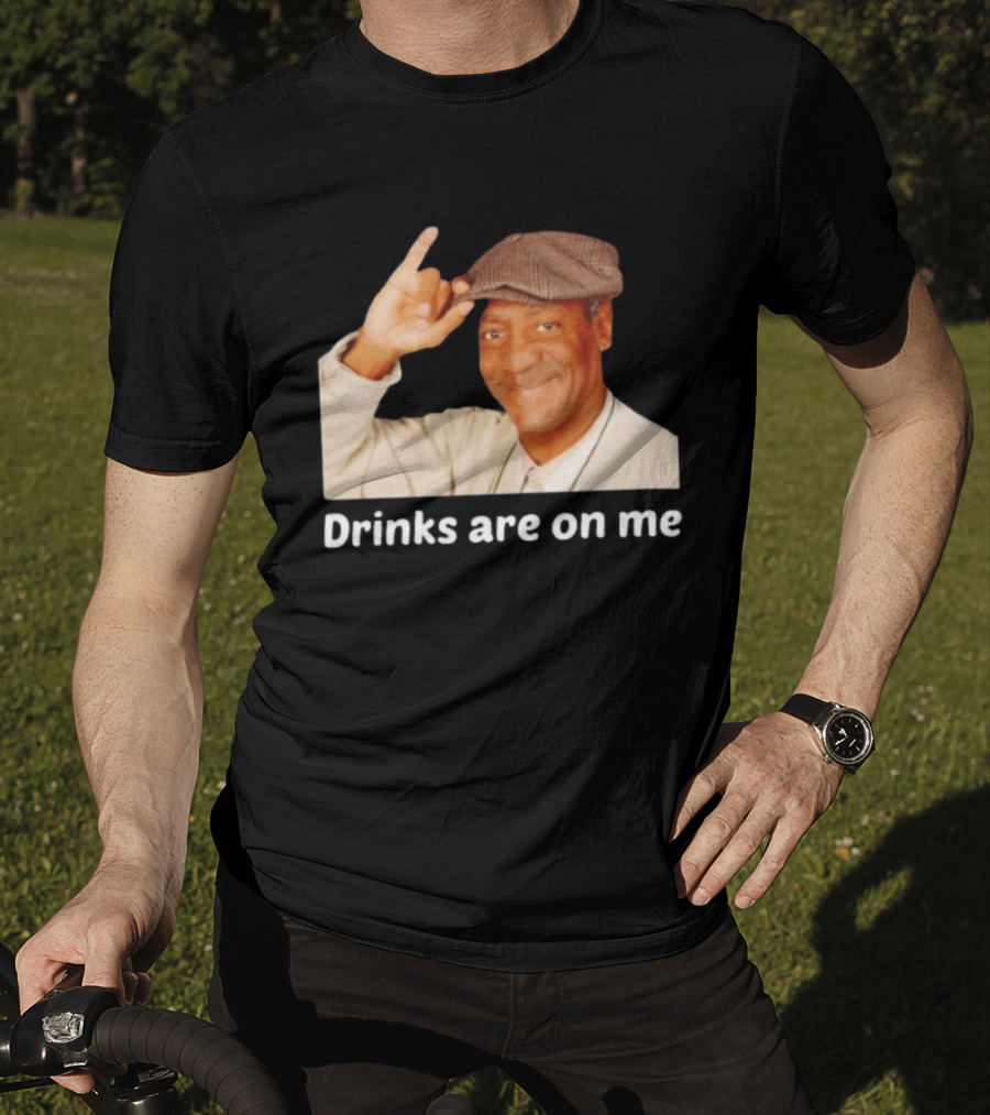 Drinks Are On Me Bill Cosby Image T-Shirt