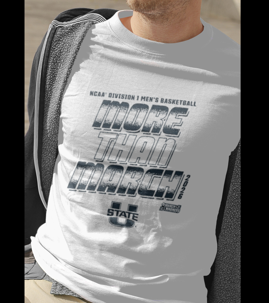 NCAA Division I Men's Basketball Utah State More Than March 2026 T-Shirt