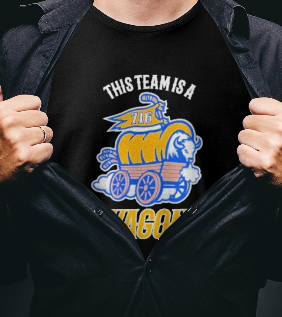 This Team Is A Wagon 716 Buffalo Sabres 2026 Hockey T-Shirt