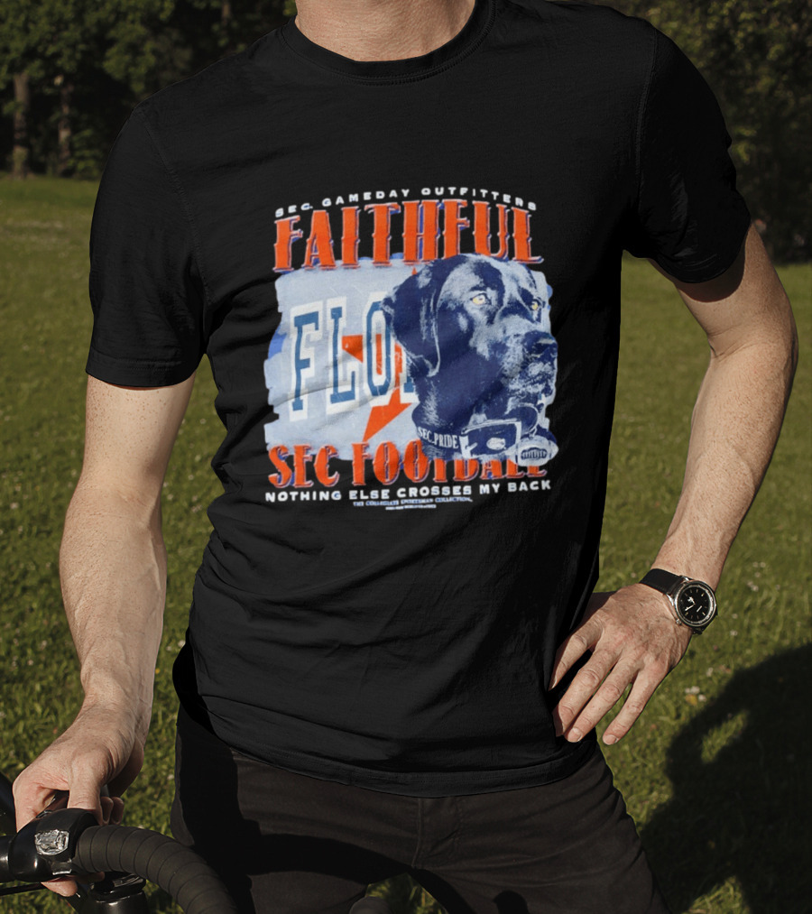 SEC Gameday Outfitters Faithful Florida SEC Football Nothing Else Crosses My Back T-Shirt