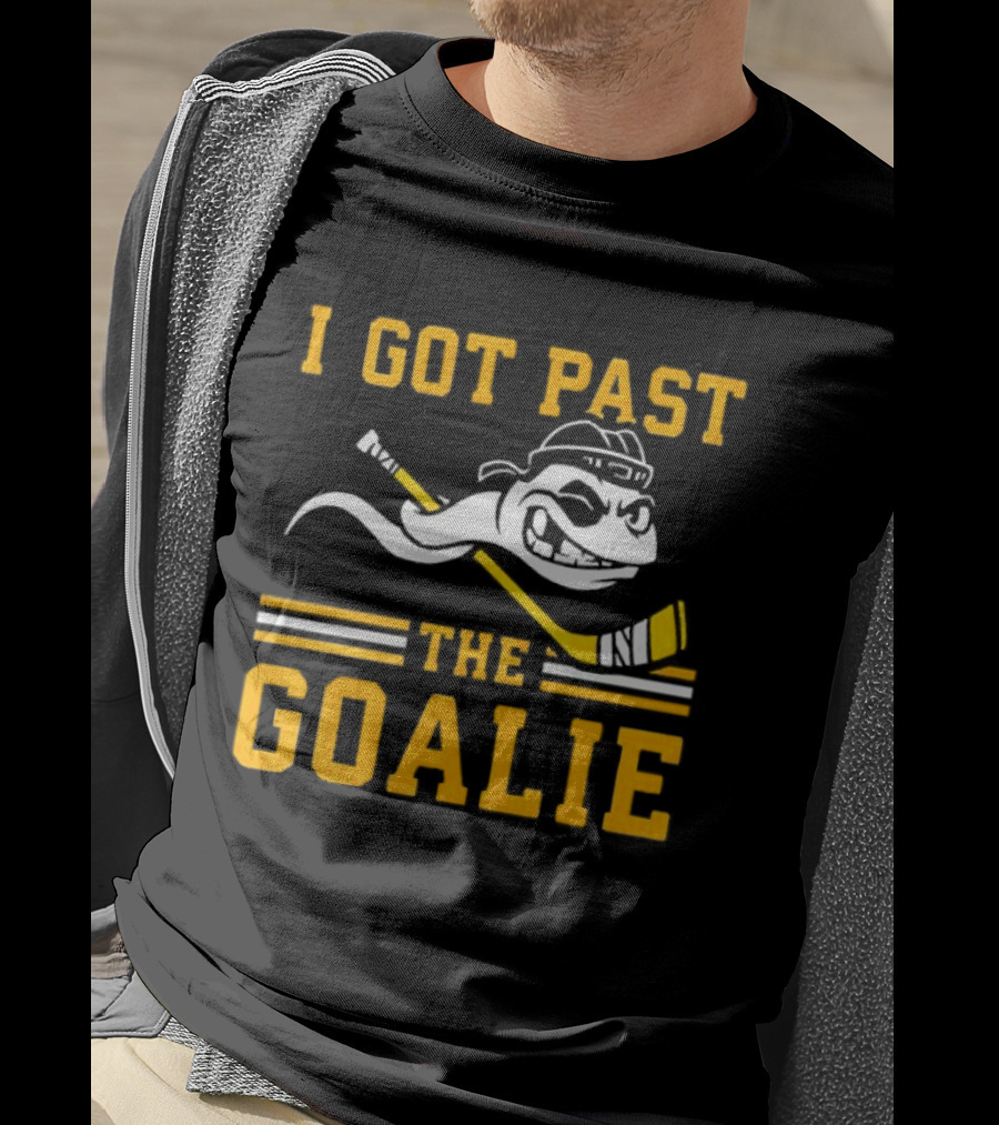 I Got Past The Goalie Boston Bruins Hockey Stick Smile T-Shirt