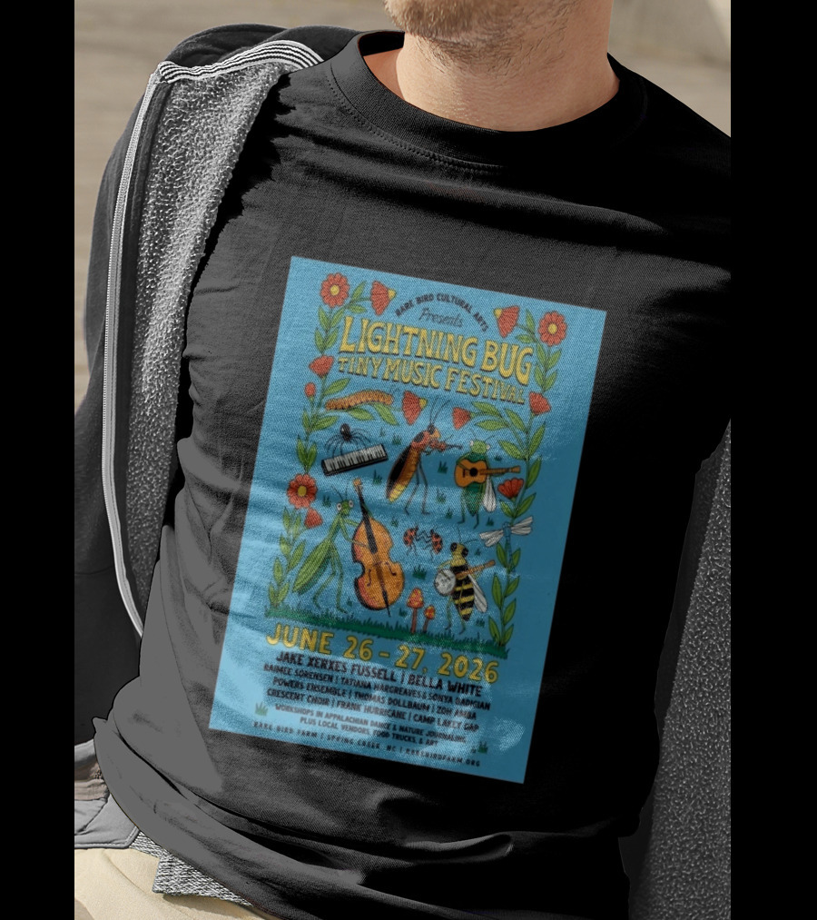 Rare Bird Cultural Arts Presents Lightning Bug Tiny Music Festival June 26 27 2026 Spring Creek NC Featuring Jake Xerxes Fussell Bella White T-Shirt