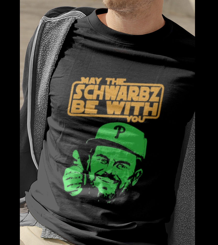 May The Schwarbz Be With You Kyle Schwarber Baseball T-Shirt